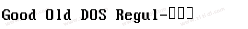 Good Old DOS Regul字体转换